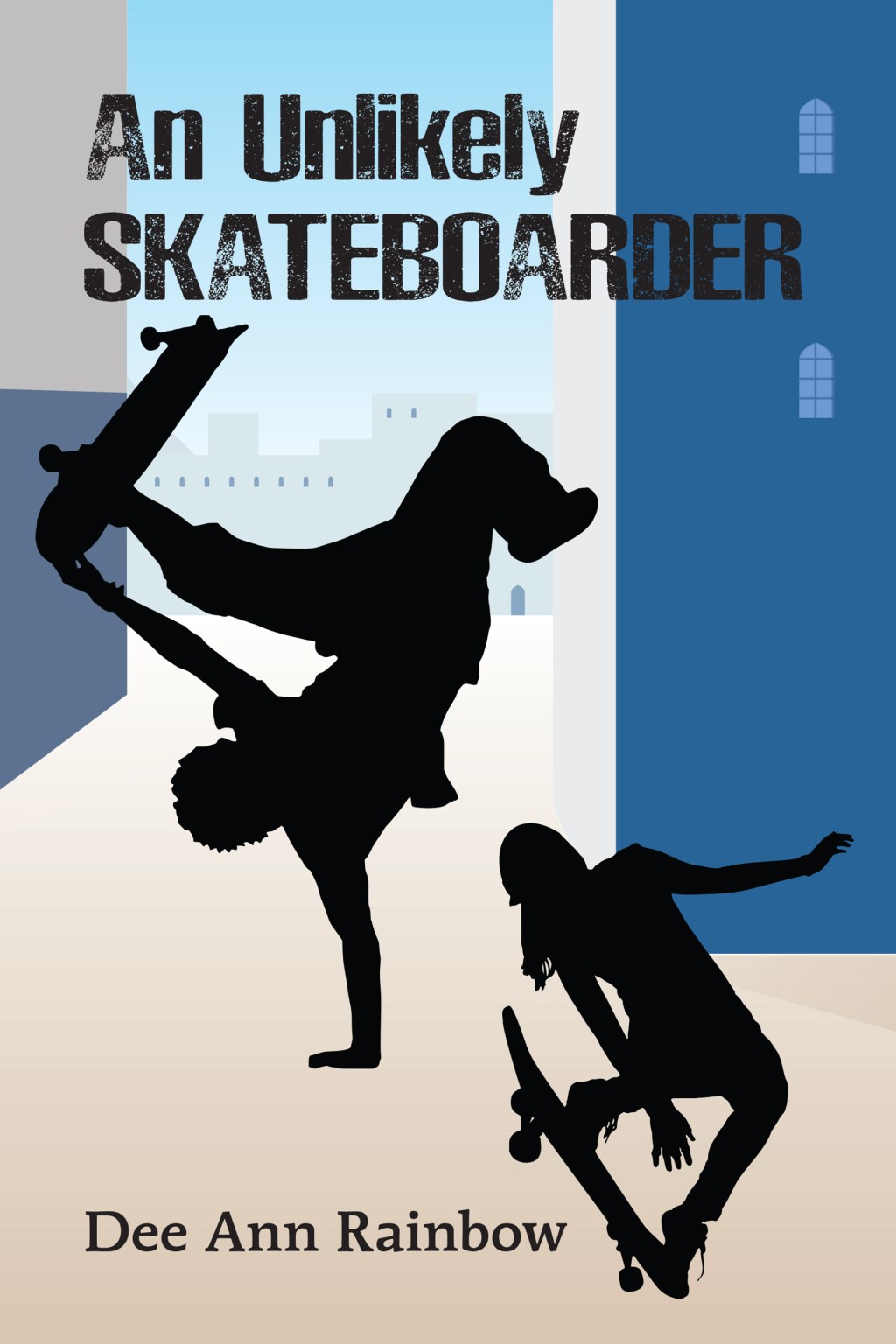 An Unlikely Skateboarder by Dee Ann Rainbow 
