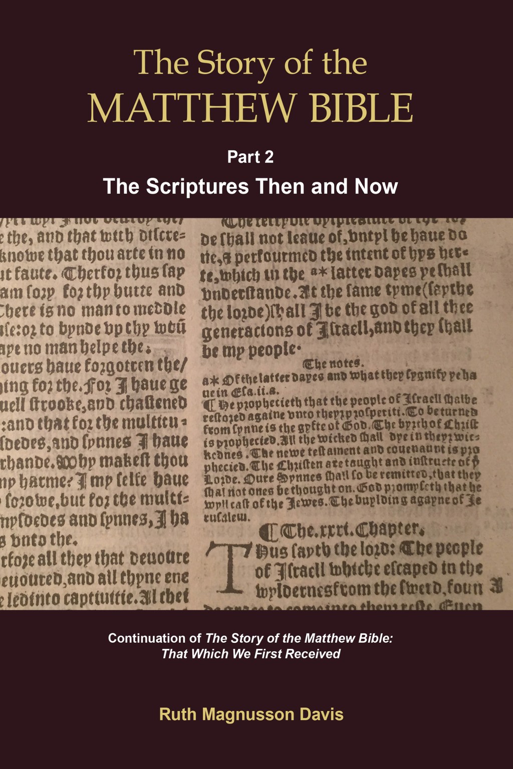 The Story of the Matthew Bible: Part 2, The Scriptures Then and Now by Ruth Magnusson&nbsp;Davis